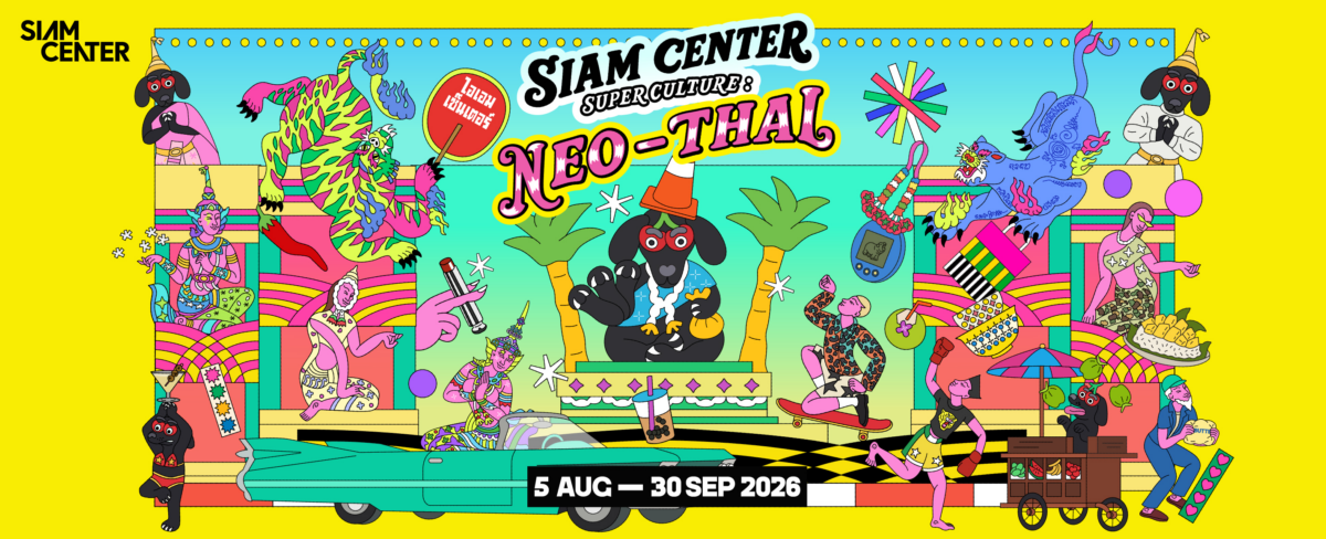 SIAM CENTER SUPER CULTURE : NEO-THAI｜8月5日（水）〜9月30日（水）Siam Centerで開催！タイ文化を現代的に再解釈するアート・ファッション企画