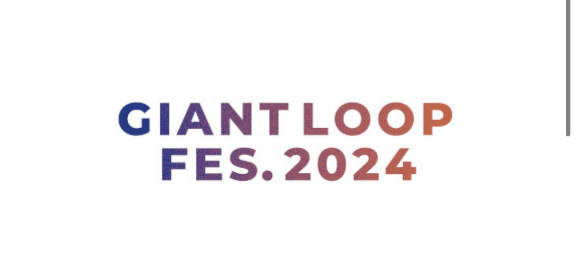 GIANT LOOP FES 2024